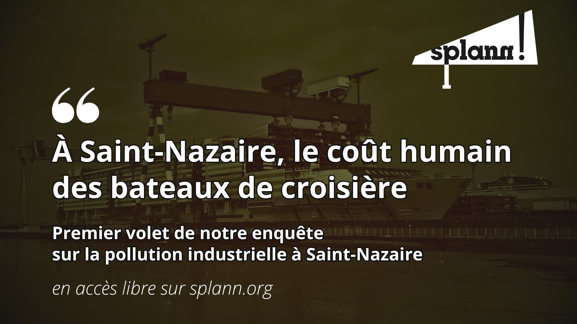 Des salariés sous-traitants intoxiqués dans les chantiers navals de Saint-Nazaire